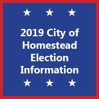 2019 City of Homestead Election Information